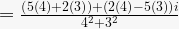 =\frac{\left(5\left(4\right)+2\left(3\right)\right)+\left(2\left(4\right)-5\left(3\right)\right)i}{4^2+3^2}