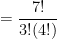 = \dfrac{7!}{3!(4!)}