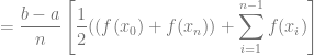 = \displaystyle \dfrac{b-a}{n} \left[ \dfrac{1}{2} ((f(x_0) + f(x_n)) + \sum_{i=1}^{n-1} f(x_i) \right]