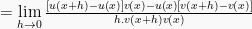 = \lim \limits_{h\to0}\frac{[u(x+h)-u(x)]v(x)-u(x)[v(x+h)-v(x)]}{h.v(x+h)v(x)}