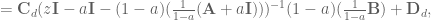 = \textbf{C}_d(z\textbf{I} - a\textbf{I} - (1-a)(\frac{1}{1-a}(\textbf{A} + a\textbf{I})))^{-1} (1-a)(\frac{1}{1-a}\textbf{B}) + \textbf{D}_d,