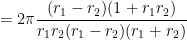 = 2\pi \displaystyle \frac{(r_1 - r_2)(1 + r_1 r_2)}{r_1 r_2 (r_1-r_2)(r_1 + r_2)}