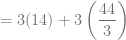 = 3(14) + 3\left(\dfrac{44}{3} \right)