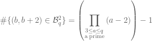 \#\{(b,b+2) \in \mathcal{B}_q^2\} = \displaystyle{\small \left( \prod_{\substack{3 \leq a \leq q \\ \text{a prime}}} {\normalsize (a-2)} \right)} - 1