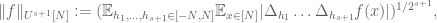 \| f\|_{U^{s+1}[N]} := ({\Bbb E}_{h_1,\ldots,h_{s+1} \in [-N,N]} {\Bbb E}_{x \in [N]} |\Delta_{h_1} \ldots \Delta_{h_{s+1}} f(x)|)^{1/2^{s+1}},