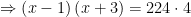 \Rightarrow \left(x-1\right)\left(x+3\right)=224\cdot 4