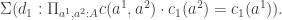 \Sigma (d_1 : \Pi_{a^1, a^2:A} c(a^1,a^2) \cdot c_1(a^2) = c_1(a^1)).