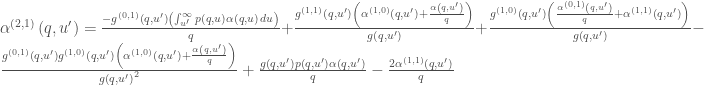 \alpha ^{(2,1)}\left(q,u'\right)=\frac{-g^{(0,1)}\left(q,u'\right) \left(\int_{u'}^{\infty} p(q,u) \alpha (q,u) \, du\right)}{q}+\frac{g^{(1,1)}\left(q,u'\right) \left(\alpha ^{(1,0)}\left(q,u'\right)+\frac{\alpha \left(q,u'\right)}{q}\right)}{g\left(q,u'\right)}+\frac{g^{(1,0)}\left(q,u'\right) \left(\frac{\alpha ^{(0,1)}\left(q,u'\right)}{q}+\alpha ^{(1,1)}\left(q,u'\right)\right)}{g\left(q,u'\right)}-\frac{g^{(0,1)}\left(q,u'\right) g^{(1,0)}\left(q,u'\right) \left(\alpha ^{(1,0)}\left(q,u'\right)+\frac{\alpha \left(q,u'\right)}{q}\right)}{g\left(q,u'\right)^2}+\frac{g\left(q,u'\right) p\left(q,u'\right) \alpha \left(q,u'\right)}{q}-\frac{2 \alpha ^{(1,1)}\left(q,u'\right)}{q}