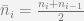 \bar{n}_i=\frac{n_i+n_{i-1}}{2}