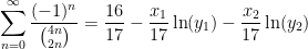 \begin{aligned}\sum_{n=0}^\infty\frac{(-1)^n}{\binom{4n}{2n}}&=\frac{16}{17}-\frac{x_1}{17}\ln(y_1)-\frac{x_2}{17}\ln(y_2)\end{aligned}