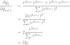 \begin{aligned} & \frac{\partial \hat{y}_1}{\partial \hat{y}_{rel, 1}} & & = \frac{e^{\hat{y}_{rel, 1}}e^{\hat{y}_{rel, 1}} + e^{\hat{y}_{rel, 1}}e^{\hat{y}_{rel, 1}}}{\sum_{c}(e^{\hat{y}_{rel, c}})^2} \\ &&& = \frac{2(e^{\hat{y}_{rel, 1}})^2}{\sum_{c}(e^{\hat{y}_{rel, c}})^2} \\ &&& = 2\frac{e^{\hat{y}_{rel, 1}}}{\sum_{c}e^{\hat{y}_{rel, c}}} \\ &&& = 2\hat{y}_1 \\ \end{aligned} 