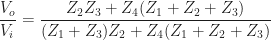 \begin{aligned} \displaystyle \frac{V_o}{V_i} &= \frac{Z_2 Z_3 +Z_4(Z_1+Z_2+Z_3)}{(Z_1+Z_3)Z_2+Z_4(Z_1+Z_2+Z_3)} \\[0.5em] \end{aligned} 