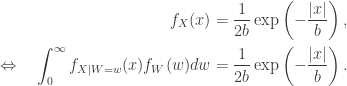 \begin{aligned} f_X(x) &= \frac{1}{2b} \exp \left(-\frac{|x|}{b} \right), \\  \Leftrightarrow \quad \int_0^\infty f_{X \mid W = w}(x) f_W(w) dw &= \frac{1}{2b} \exp \left(-\frac{|x|}{b} \right). \end{aligned}