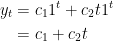 \begin{aligned} y_t & = c_1 1^t + c_2 t 1^t \\ & = c_1 + c_2 t\end{aligned}