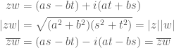 \begin{aligned} zw &= (as-bt)+i(at+bs) \\ |zw| &= \sqrt{(a^2+b^2) (s^2 + t^2)} = |z||w| \\ \overline{zw} &= (as-bt)-i(at-bs)={\overline z} {\overline w} \end{aligned}