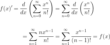 \begin{aligned}f(x)^\prime=\displaystyle\dfrac{d}{dx}\left(\sum_{n=0}^{\infty}\dfrac{x^n}{n!}\right)&=\sum_{n=0}^{\infty}\dfrac{d}{dx}\left(\dfrac{x^n}{n!}\right) \\ \\=\sum_{n=1}^{\infty}\dfrac{nx^{n-1}}{n!}&=\sum_{n=1}^{\infty}\dfrac{x^{n-1}}{(n-1)!}=f(x)\end{aligned}