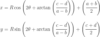 \begin{array}{c} x = R \cos\left(2\theta + \arctan\left(\cfrac{c-d}{a-b}\right)\right) +\left(\cfrac{a+b}{2}\right) \\\\ y =R \sin\left(2\theta + \arctan\left(\cfrac{c-d}{a-b}\right)\right) +\left(\cfrac{c+d}{2}\right)\end{array}