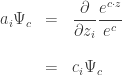 \begin{array}{ccl} a_i \Psi_c &=&  \displaystyle{ \frac{\partial}{\partial z_i} \frac{e^{c \cdot z}}{e^c} } \\ \\   &=& c_i \Psi_c \end{array}