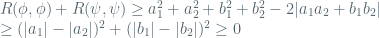 \begin{array}{l}R(\phi,\phi)+R(\psi,\psi) \geq a_1^2+a_2^2+b_1^2+b_2^2-2|a_1a_2+b_1b_2|\\ \geq (|a_1|-|a_2|)^2 + (|b_1|-|b_2|)^2\geq 0\end{array}