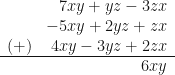 \begin{array}{r r} & 7xy+yz-3zx \\ & -5xy+2yz+zx \\  (+) & 4xy-3yz+2zx \\  \hline & 6xy \end{array} 