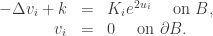 \begin{array}{rcl} -\Delta v_i + k &=& K_i e^{2u_i} \quad \text{ on } B,\\v_i &=&0 \quad \text{ on } \partial B.\end{array}