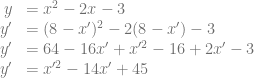 \begin{array}{rl} y&=x^2-2x-3\\ y'&=(8-x')^2-2(8-x')-3\\ y'&=64-16x'+x'^2-16+2x'-3\\ y'&=x'^2-14x'+45\\ \end{array}