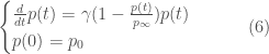 \begin{cases} {d \over dt} p(t) = \gamma (1-{p(t) \over p_{\infty}}) p(t) \\  p(0)=p_0 \end{cases}\quad\quad(6)