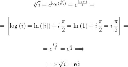 \begin{matrix} \sqrt[i]{i}=e^{\log{(\sqrt[i]{i})}}=e^{\frac{\log{(i)}}{i}}= \\ \\ = \left [ \log{(i)}=\ln{(|i|)}+i \, \cfrac{\pi}{2}=\ln{(1)}+i \, \cfrac{\pi}{2}=i \, \cfrac{\pi}{2} \right ]=\\ \\ =e^{\frac{i \, \frac{\pi}{2}}{i}}=e^{\frac{\pi}{2}} \Longrightarrow \\ \\ \Longrightarrow \mathbf{\sqrt[i]{i}=e^{\frac{\pi}{2}}} \end{matrix}
