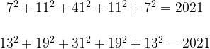 \begin{matrix} 7^2 + 11^2 + 41^2 + 11^2 + 7^2 = 2021 \\ \\ 13^2 + 19^2 + 31^2 + 19^2 + 13^2 = 2021 \end{matrix}