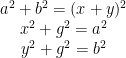 \begin{matrix} a^2+b^2=(x+y)^2 \\ x^2+g^2=a^2 \\ y^2+g^2=b^2 \end{matrix}