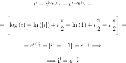 \begin{matrix} i^i=e^{\log{(i^i)}}=e^{i \, \log{(i)}}= \\ \\ = \left [ \log{(i)}=\ln{(|i|)}+i \, \cfrac{\pi}{2}=\ln{(1)}+i \, \cfrac{\pi}{2}=i \, \cfrac{\pi}{2} \right ]=\\ \\ =e^{i \, i \, \frac{\pi}{2}}=[i^2=-1]=e^{-\frac{\pi}{2}} \Longrightarrow \\ \\ \Longrightarrow \mathbf{i^i=e^{-\frac{\pi}{2}}} \end{matrix}
