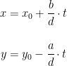 \begin{matrix} x=x_0+\cfrac{b}{d} \cdot t \\ \\ y=y_0-\cfrac{a}{d} \cdot t \end{matrix}