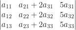 \begin{vmatrix}a_{11}&a_{21}+2a_{31}&5a_{31}\\a_{12}&a_{22}+2a_{32}&5a_{32}\\a_{13}&a_{23}+2a_{33}&5a_{33}\end{vmatrix}