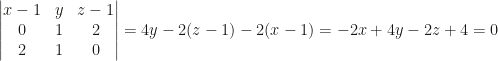 \begin{vmatrix}x-1&y&z-1\\0&1&2\\2&1&0\end{vmatrix}=4y-2(z-1)-2(x-1)=-2x+4y-2z+4=0