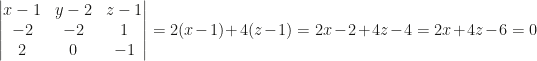 \begin{vmatrix}x-1&y-2&z-1\\-2&-2&1\\2&0&-1\end{vmatrix}=2(x-1)+4(z-1)=2x-2+4z-4=2x+4z-6=0