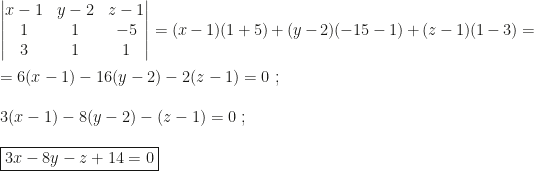 \begin{vmatrix}x-1&y-2&z-1\\1&1&-5\\3&1&1\end{vmatrix}=(x-1)(1+5)+(y-2)(-15-1)+(z-1)(1-3)=\\\\=6(x-1)-16(y-2)-2(z-1)=0~;\\\\3(x-1)-8(y-2)-(z-1)=0~;\\\\\boxed{3x-8y-z+14=0}