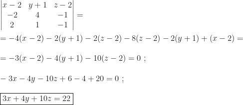 \begin{vmatrix}x-2&y+1&z-2\\-2&4&-1\\2&1&-1\end{vmatrix}=\\\\=-4(x-2)-2(y+1)-2(z-2)-8(z-2)-2(y+1)+(x-2)=\\\\=-3(x-2)-4(y+1)-10(z-2)=0~;\\\\-3x-4y-10z+6-4+20=0~;\\\\\boxed{3x+4y+10z=22}