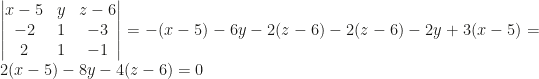 \begin{vmatrix}x-5&y&z-6\\-2&1&-3\\2&1&-1\end{vmatrix}=-(x-5)-6y-2(z-6)-2(z-6)-2y+3(x-5)=2(x-5)-8y-4(z-6)=0