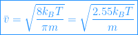 \boxed{\bar{v}=\sqrt{\frac{8k_B T}{\pi m}}=\sqrt{\frac{2.55 k_B T}{ m}}}