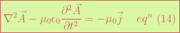 \boxed{\nabla^2 \vec{A} - \mu_0 \epsilon_0 \frac{\partial ^2 \vec{A}}{\partial t^2}=-\mu_0 \vec{j}\hspace{15pt}eq^n \,\,(14)} 