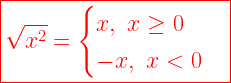 \boxed{\sqrt{x^2}=\begin{cases}x,~x\ge0\\-x,~x<0\end{cases}}