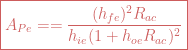 \boxed{A_{Pe} = =\frac{(h_{fe})^2R_{ac}}{h_{ie}(1+h_{oe} R_{ac})^2}} 