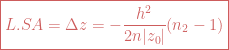 \boxed{L.SA=\Delta z=-\frac{h^2}{2n |z_0|}(n_2-1)}