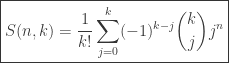 \boxed{S(n,k) = \displaystyle{\frac{1}{k!}\sum_{j=0}^k (-1)^{k-j}{k \choose j} j^n}}