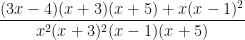 \dfrac{(3x-4)(x+3)(x+5) + x(x-1)^2}{x^2(x+3)^2(x-1)(x+5)}