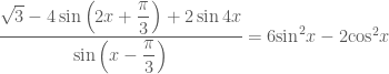 \dfrac{\sqrt{3}-4\sin \left( 2x+\dfrac{\pi }{3} \right)+2\sin 4x}{\sin \left( x-\dfrac{\pi }{3} \right)}=6{{\sin }^{2}}x-2{{\cos }^{2}}x