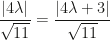 \dfrac{|4\lambda|}{\sqrt{11}}=\dfrac{|4\lambda+3|}{\sqrt{11}}