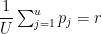 \dfrac{1}{U}\sum_{j=1}^{u}p_{j}=r 