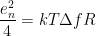 \dfrac{e_n^2}{4} = kT \Delta f R
