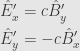 \displaystyle\begin{aligned}\hat{E}_x'&=c\hat{B}_y'\\\hat{E}_y'&=-c\hat{B}_x'\end{aligned}